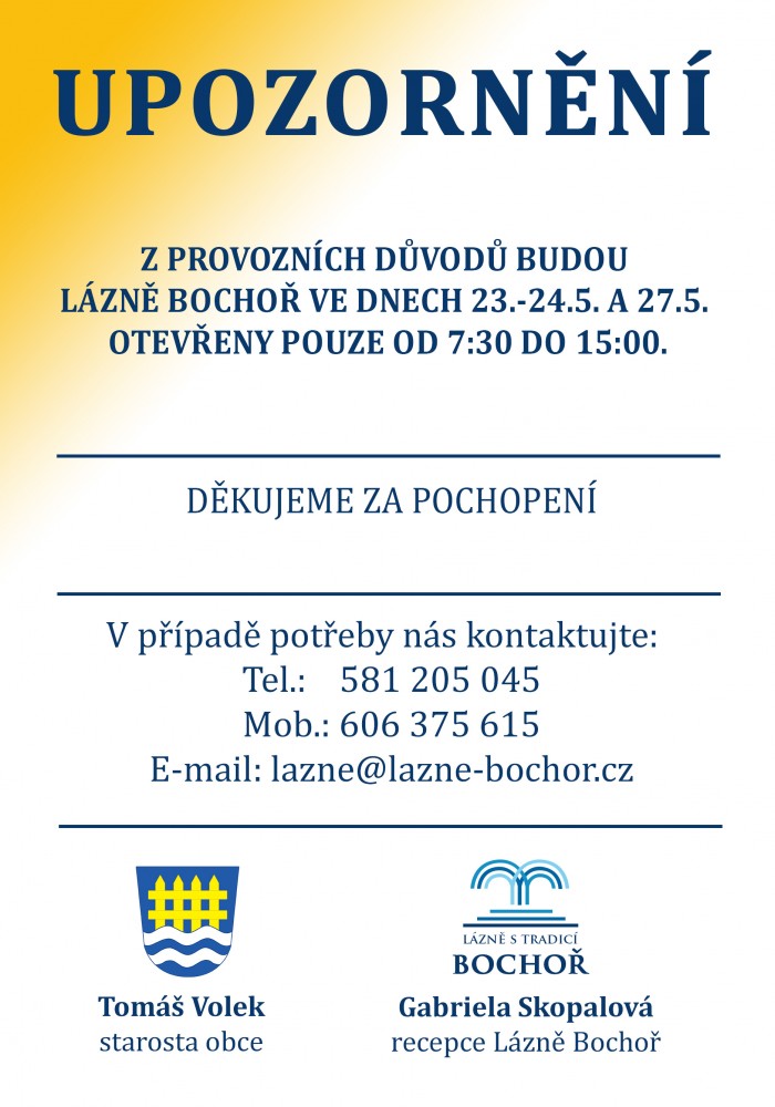 Ve dnech 23.-24.5. A 27.5. otevřeno od 7:30 DO 15:00